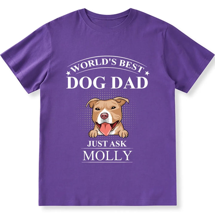 Best Dog Dad Just Ask - Personalized Custom Unisex T-shirt