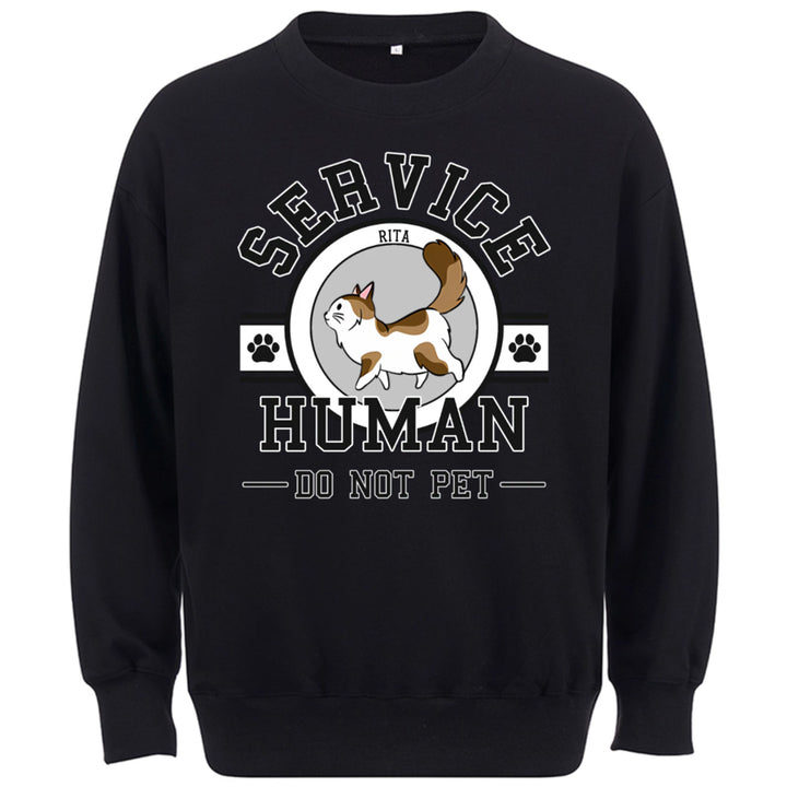 Service Human, Do Not Pet 7 - Personalized Custom Sweatshirt