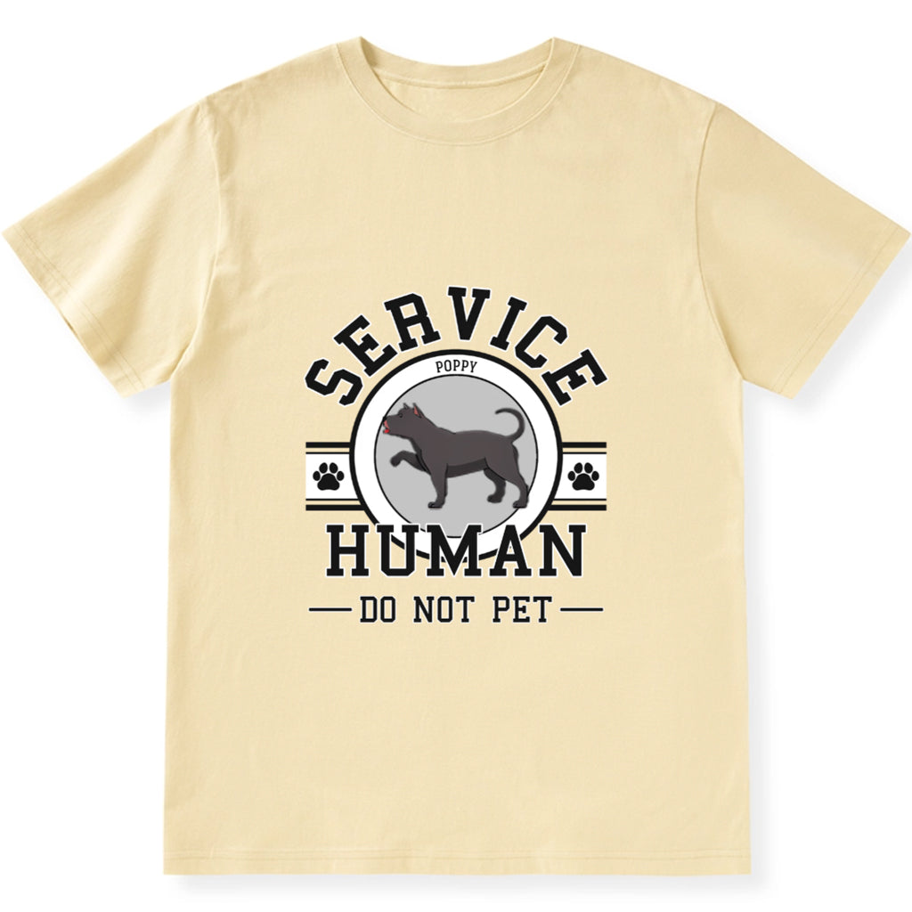 Service Human, Do Not Pet 6 - Personalized Custom Unisex T-shirt