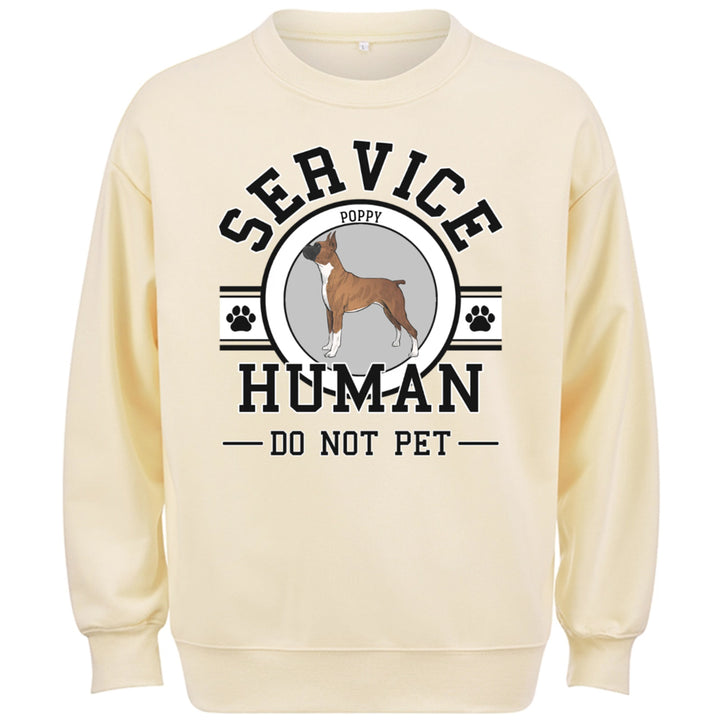 Service Human, Do Not Pet - Personalized Custom Sweatshirt