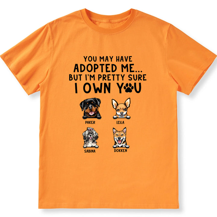 I'm Pretty Sure I Own You - Personalized Custom Unisex T-shirt Gift For Dog Lovers