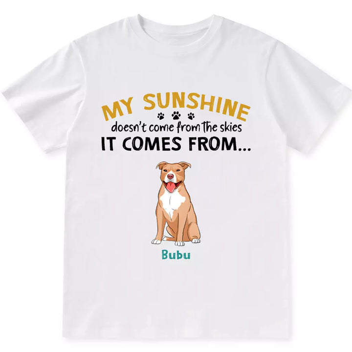 My Sunshine Doesn't Come From The Skies - Personalized Custom Unisex T-shirt