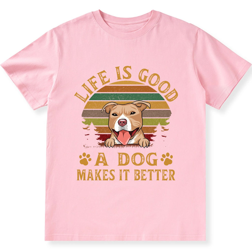 Dog Make Life Better - Personalized Custom Unisex T-shirt