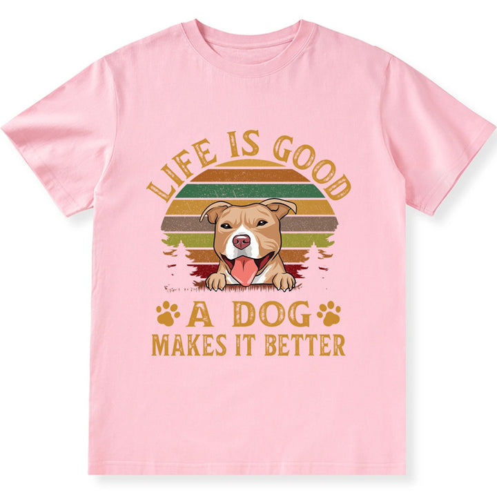 Dog Make Life Better - Personalized Custom Unisex T-shirt