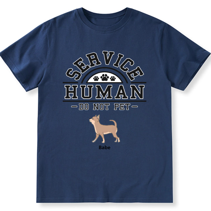 Service Human, Do Not Pet 2 - Personalized Custom Unisex T-shirt