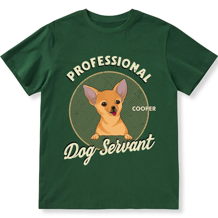 Servant Of Dog - Personalized Custom Unisex T-Shirt