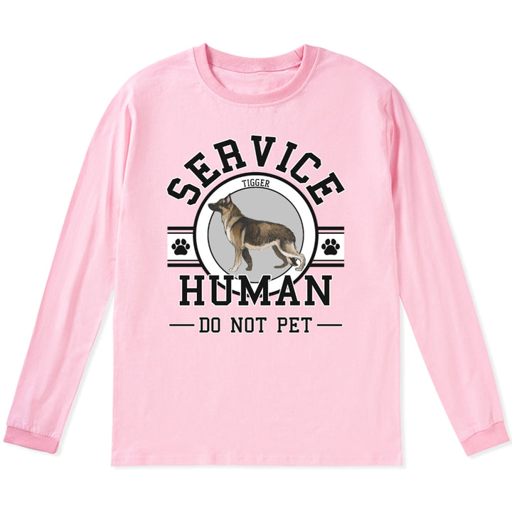 Service Human, Do Not Pet - Personalized Custom Long Sleeve T-shirt