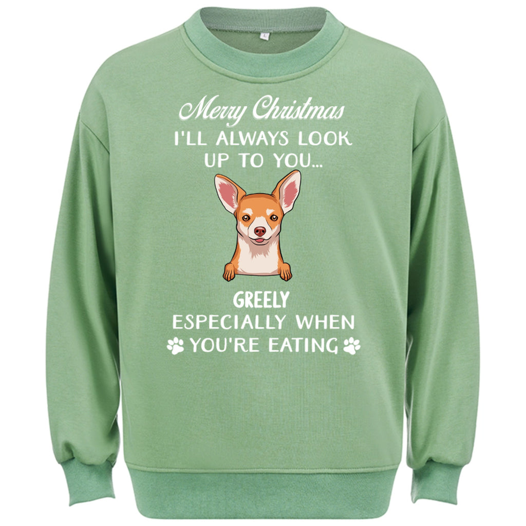 Special Edition Christmas：Always Look Up To You - Personalized Custom Christmas Sweatshirt