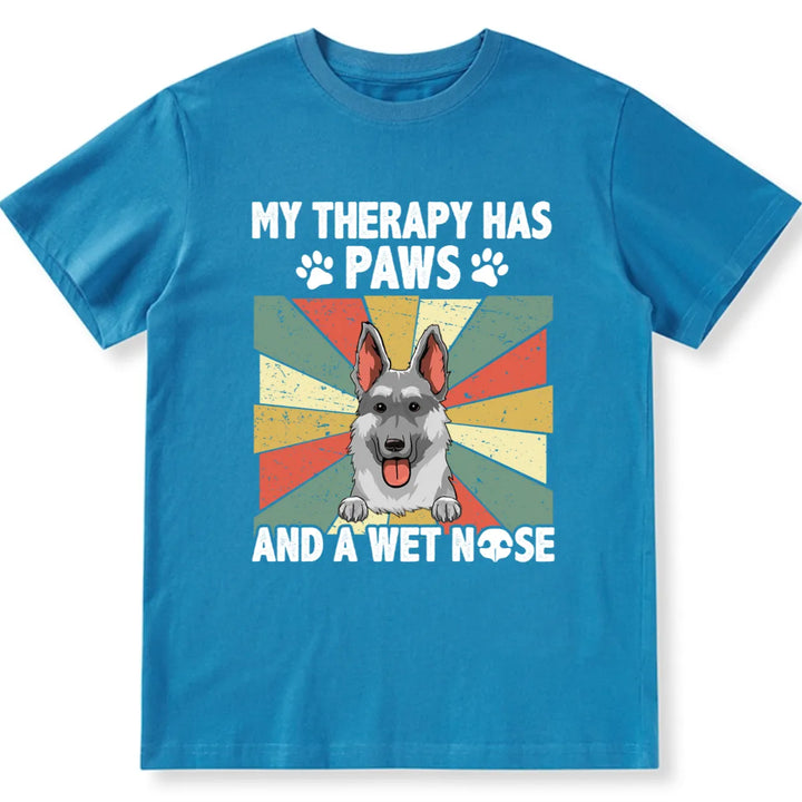 My Therapy Has A Wet Nose - Personalized Custom Unisex T-shirt