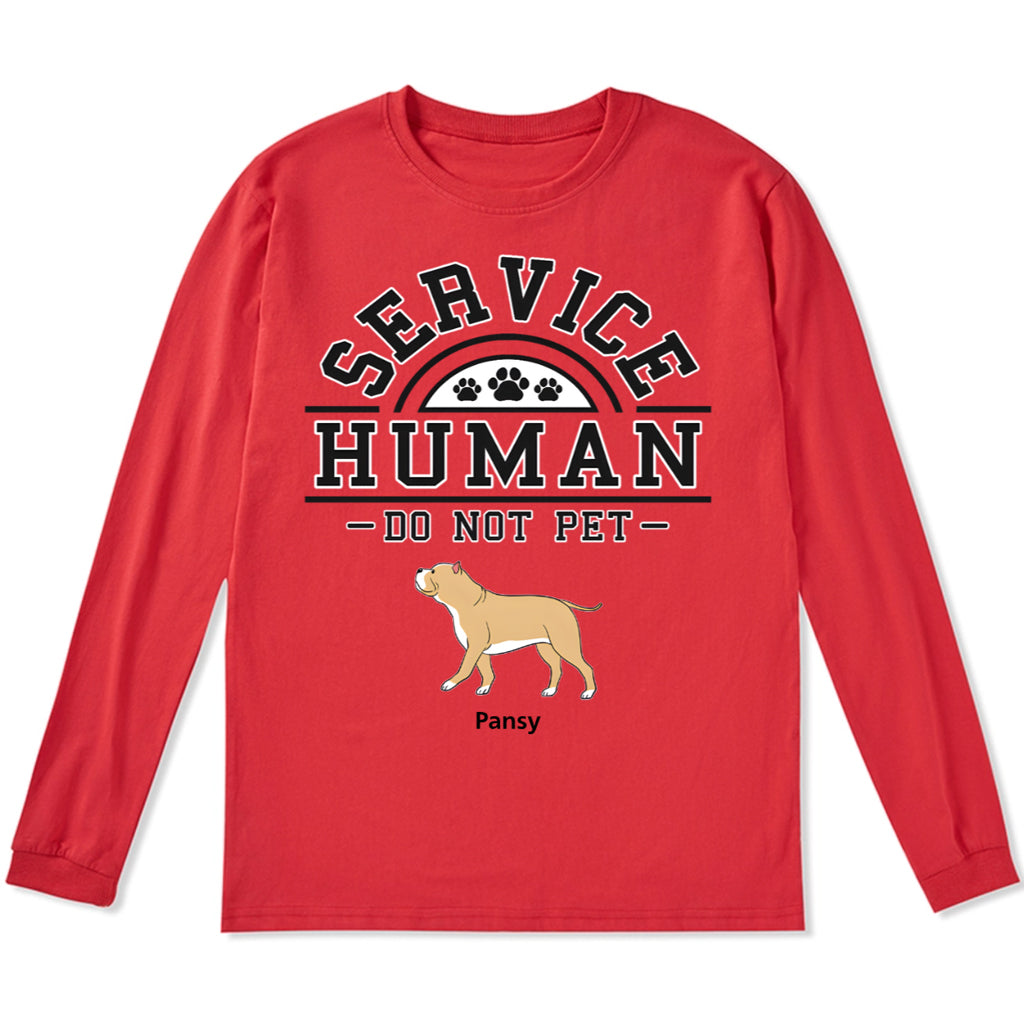 Service Human, Do Not Pet 2 - Personalized Custom Long Sleeve T-shirt