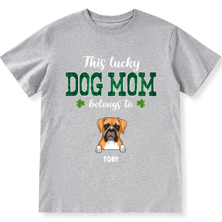 This Lucky Dog Mom Belongs To - Personalized Custom Unisex T-shirt