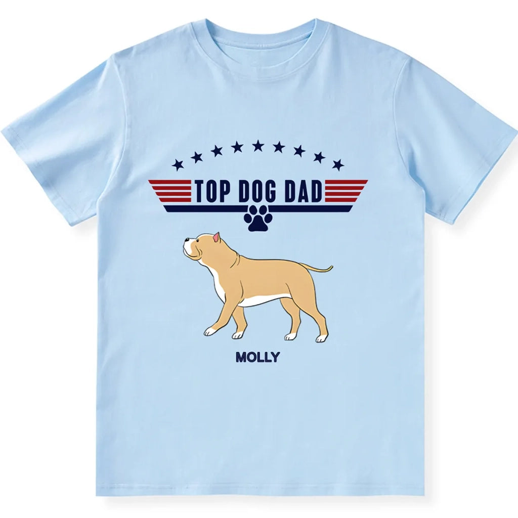 Top Dog Dad - Personalized Custom Unisex T-shirt