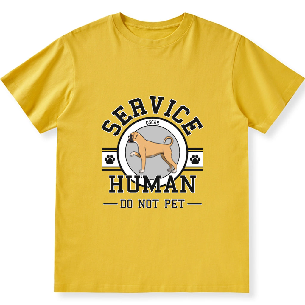 Service Human, Do Not Pet 6 - Personalized Custom Unisex T-shirt