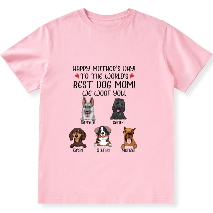 Happy Mother's Day to The World's Best Dog Mom 3 - Personalized Custom Unisex T-shirt