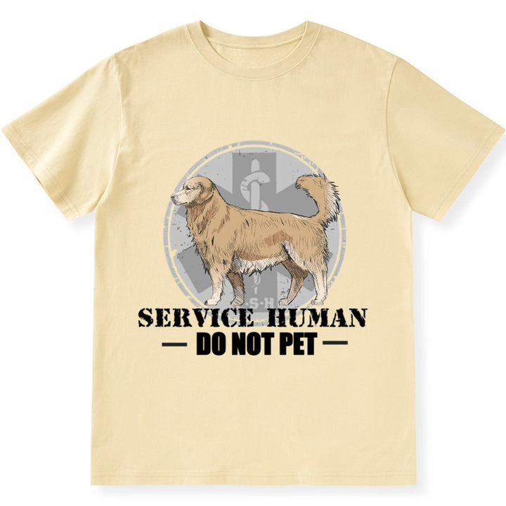 Service Human, Do Not Pet 13 - Personalized Custom Unisex T-shirt