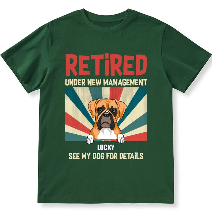 Retired and See Dogs For Details 2 - Personalized Custom Unisex T-shirt