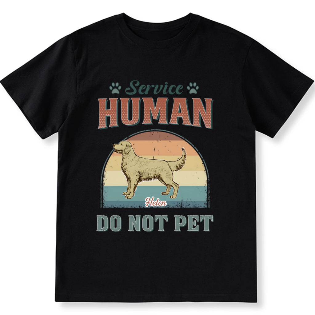 Service Human, Do Not Pet 15 - Personalized Custom Unisex T-shirt