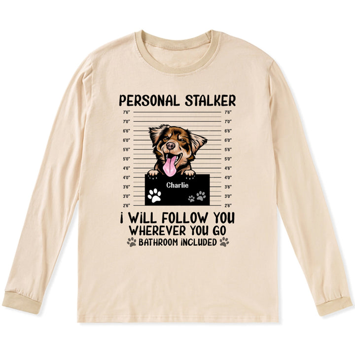 Personal Stalker - Personalized Custom Long Sleeve T-shirt