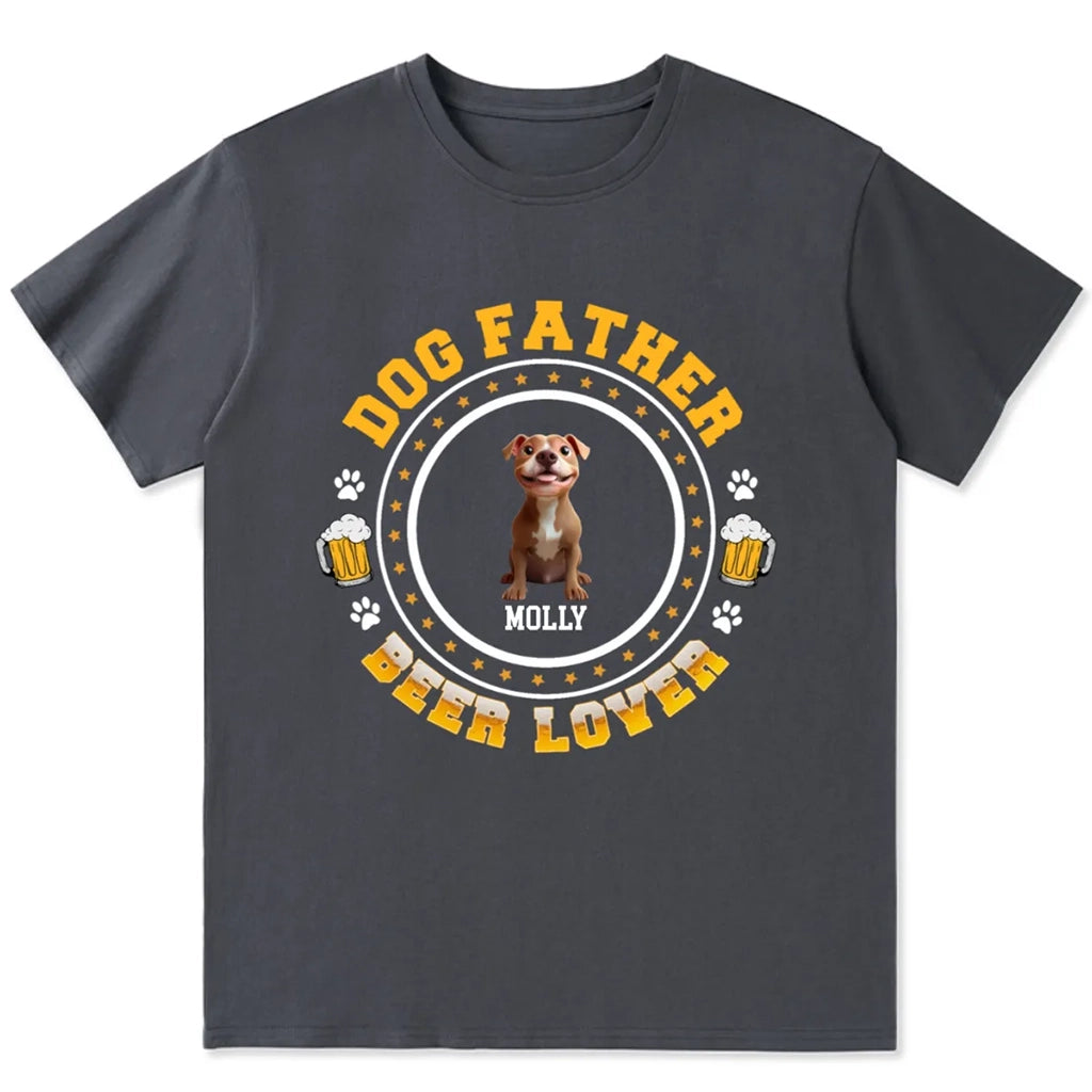 Dog Father Beer Lover - Personalized Custom Unisex T-shirt