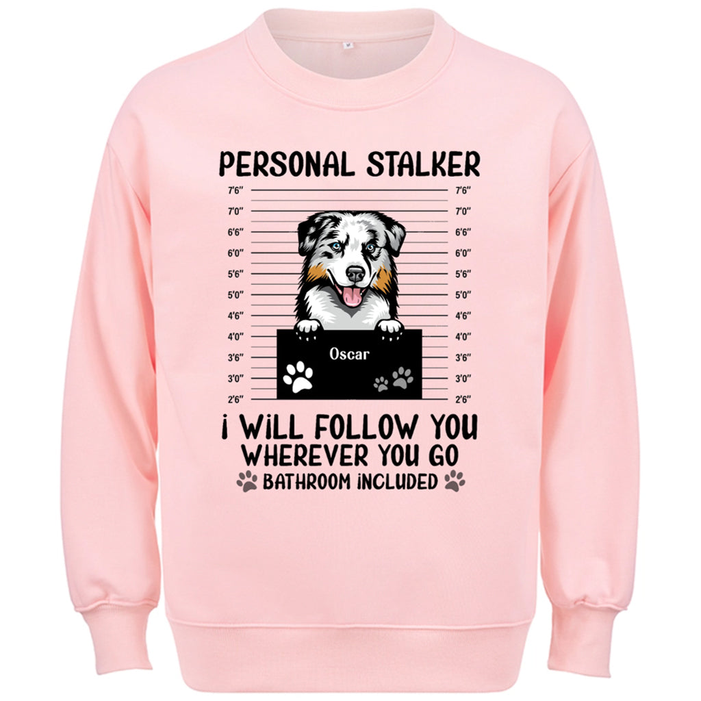 Personal Stalker - Personalized Custom Sweatshirt