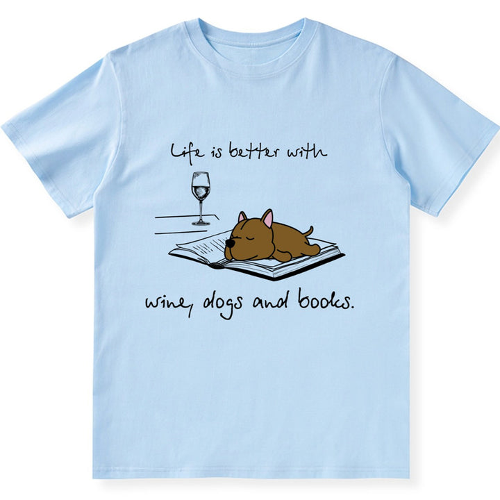 Life Is Better With Dogs And Books - Personalized Custom Unisex T-shirt