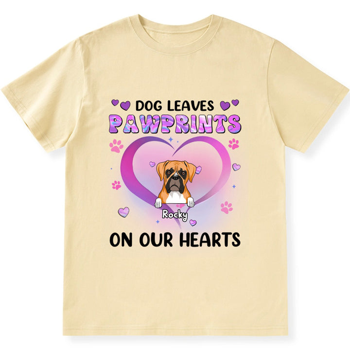 Dogs Leave Pawprints On Our Hearts - Personalized Custom Unisex T-shirt