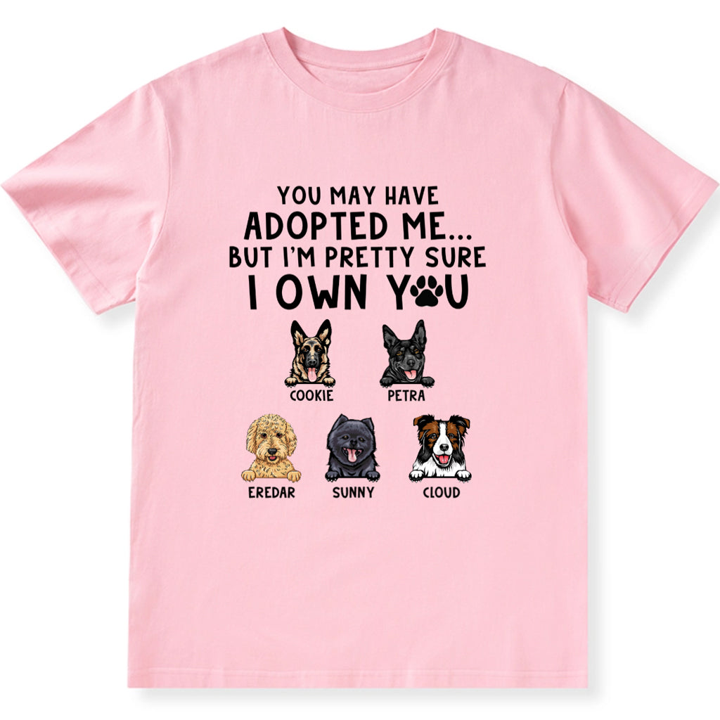 I'm Pretty Sure I Own You - Personalized Custom Unisex T-shirt Gift For Dog Lovers