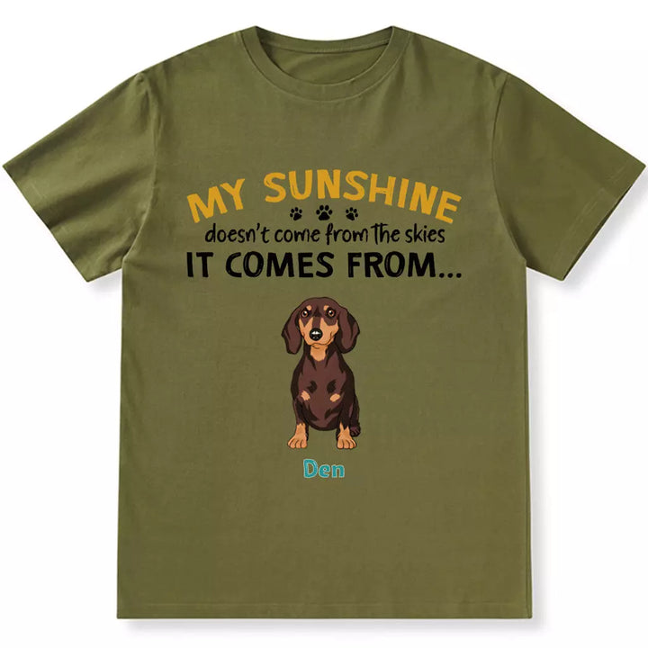 My Sunshine Doesn't Come From The Skies - Personalized Custom Unisex T-shirt