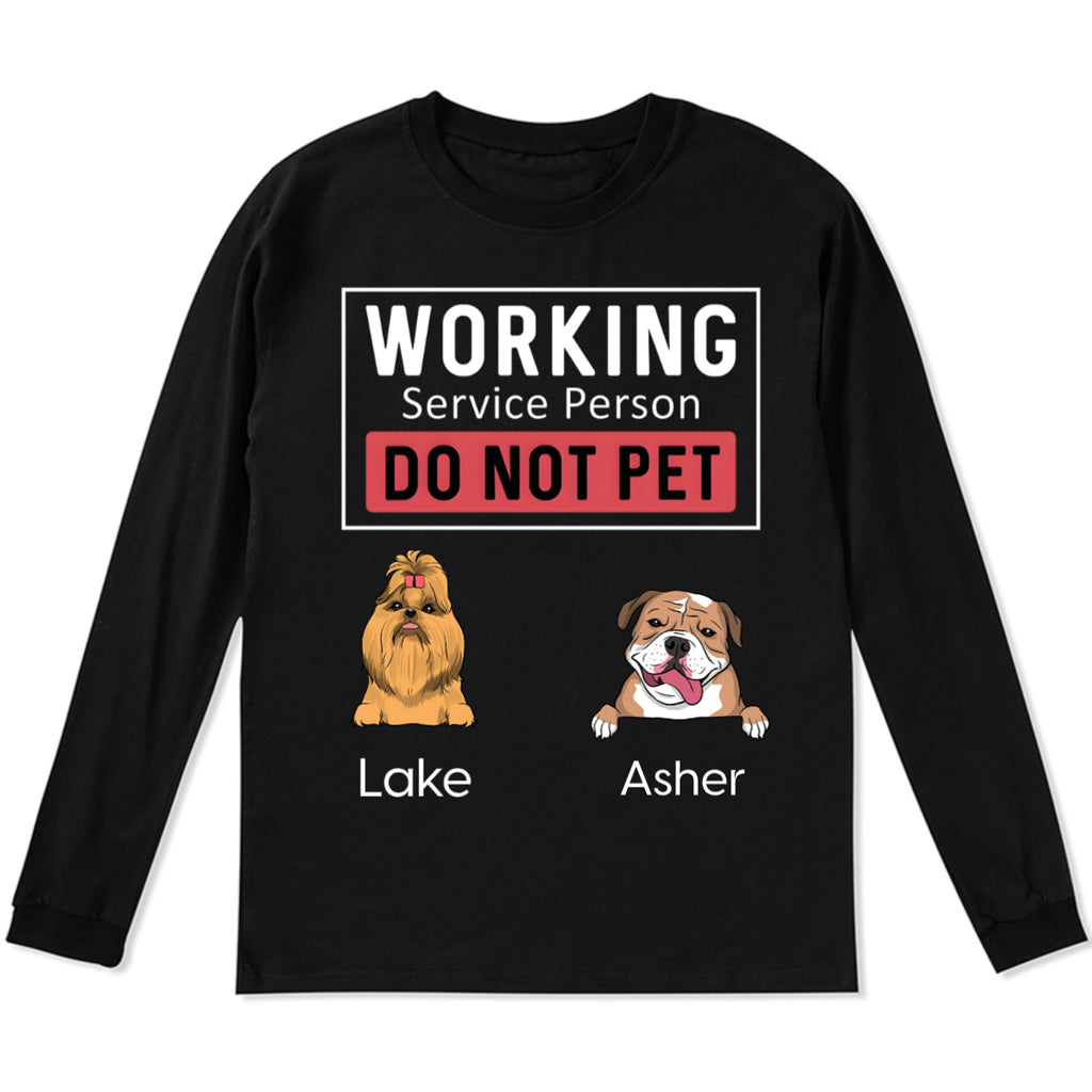 Dogs Working Service Human - Personalized Custom Long Sleeve T-shirt