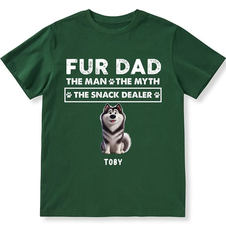 Fur Dad The Man The Myth The Snack Dealer - Personalized Custom Unisex T-shirt