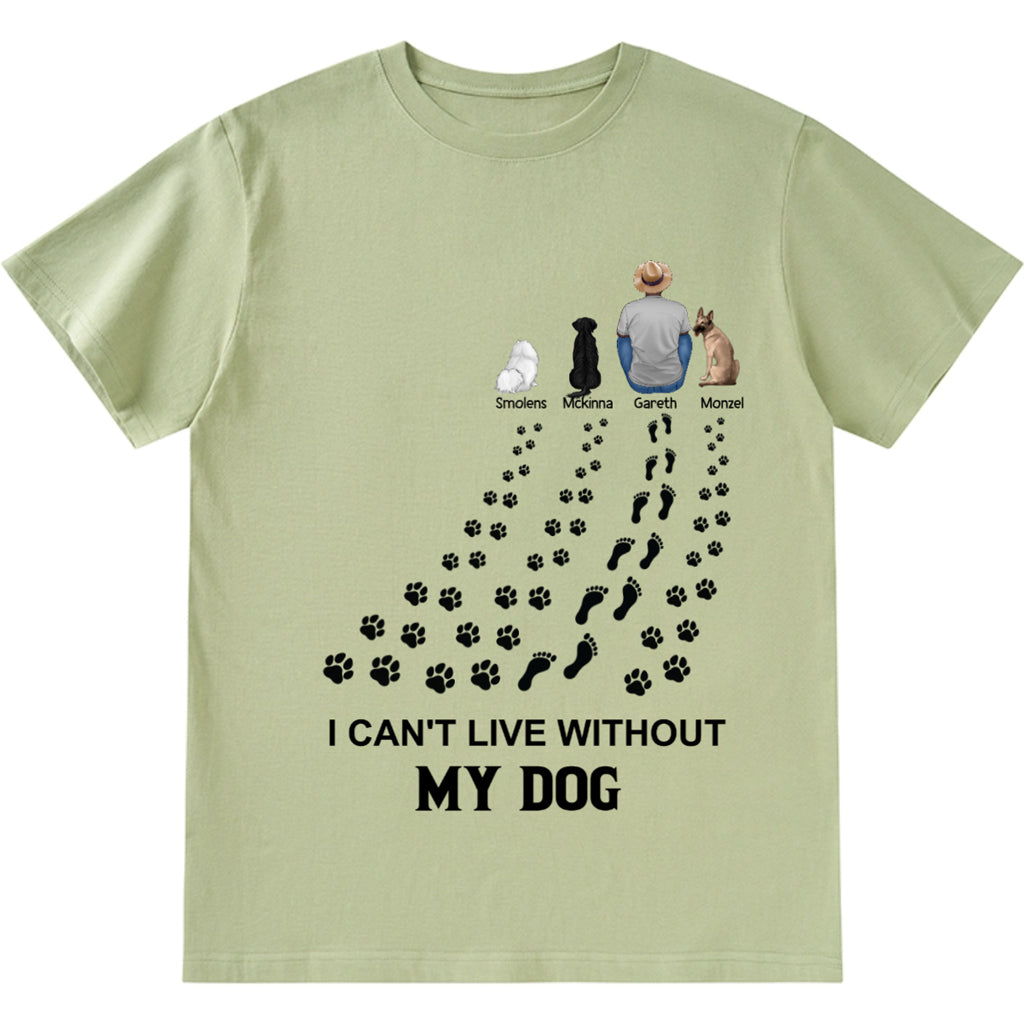 I Can't Live Without My Dog - Personalized Custom Unisex T-shirt