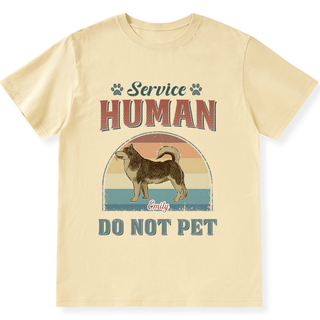 Service Human, Do Not Pet 15 - Personalized Custom Unisex T-shirt