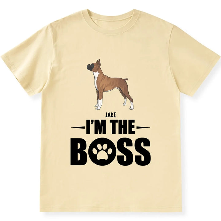 I Am The Boss - Personalized Custom Unisex T-shirt