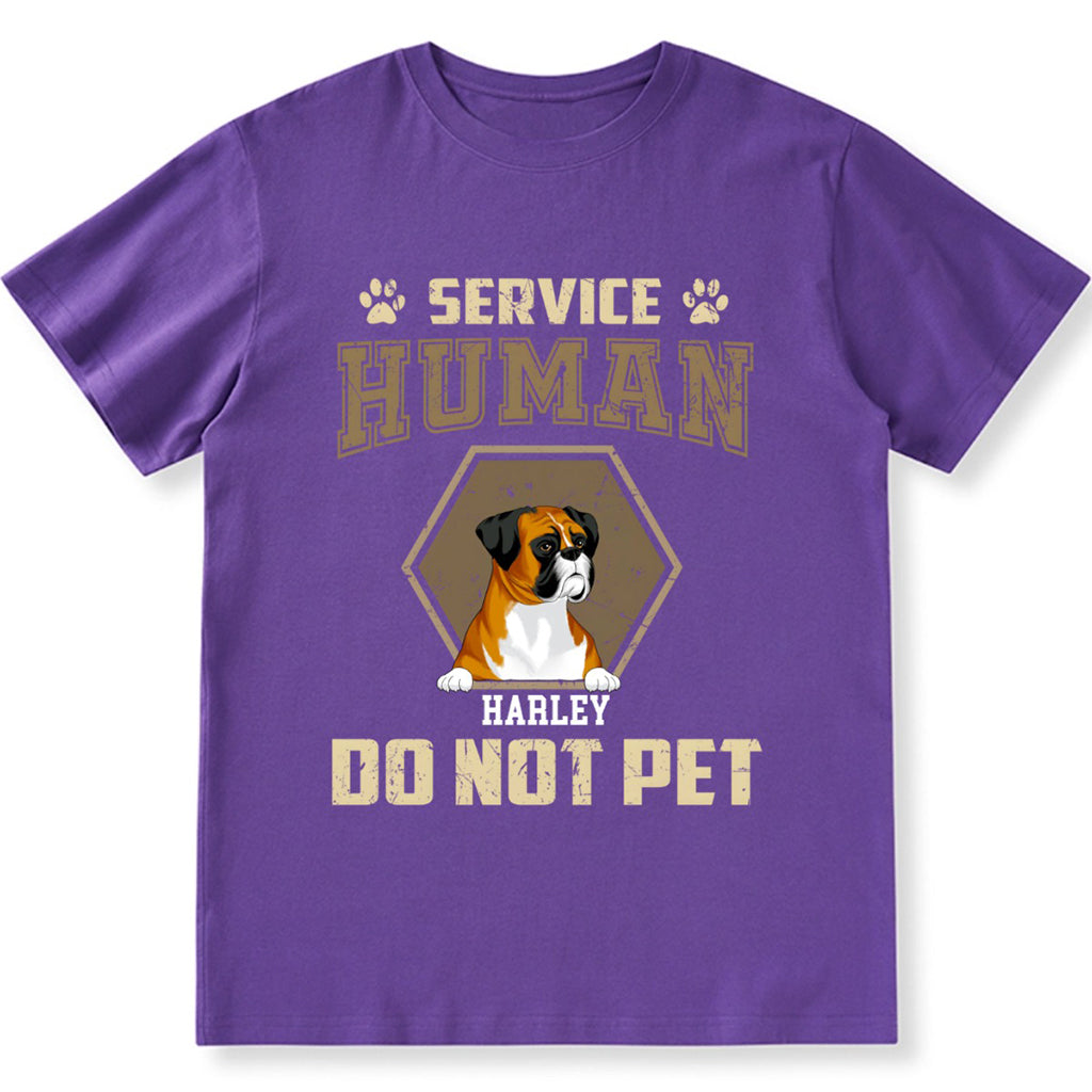 Service Human, Do Not Pet 4 - Personalized Custom Unisex T-shirt