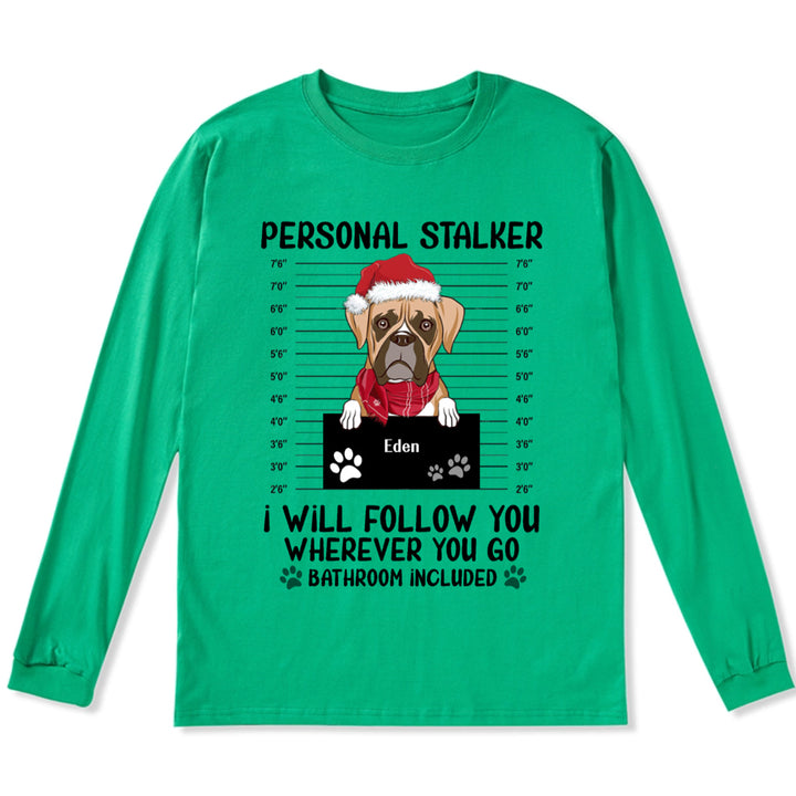 Personal Stalker 3 - Personalized Custom Christmas Long Sleeve T-shirt