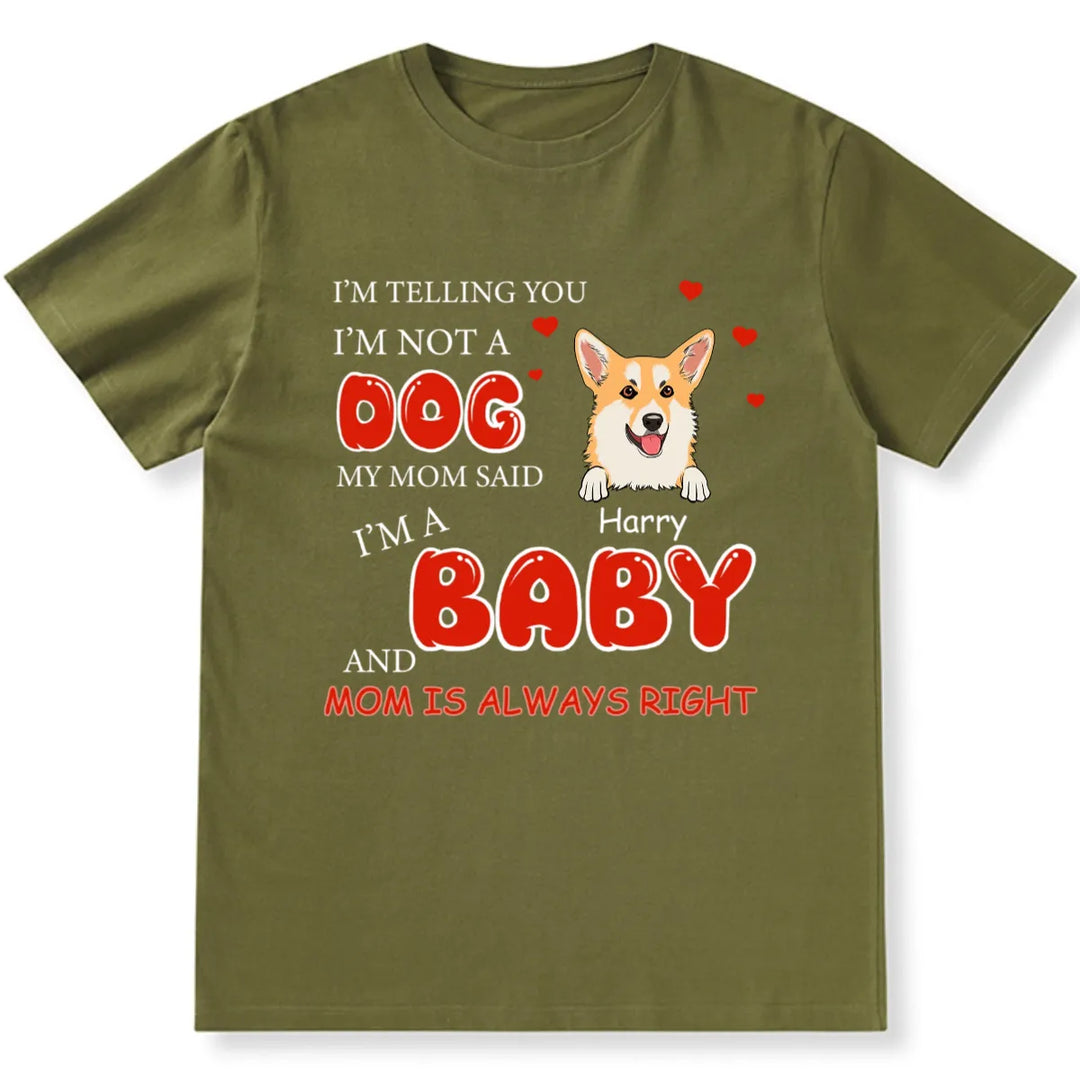 I'm Telling You I'm Not A Dog 2 - Personalized Custom Unisex T-shirt