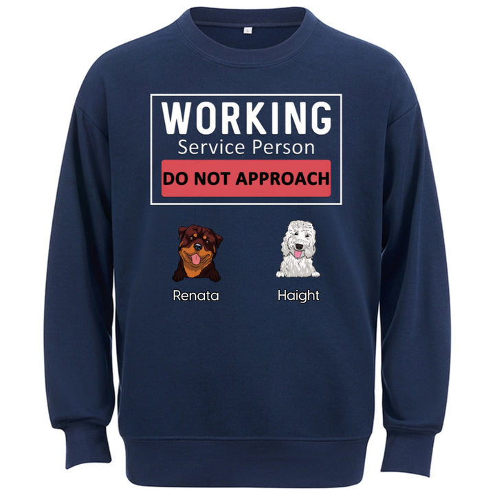 Dogs Working Service Human,Do Not Approach  - Personalized Custom Sweatshirt