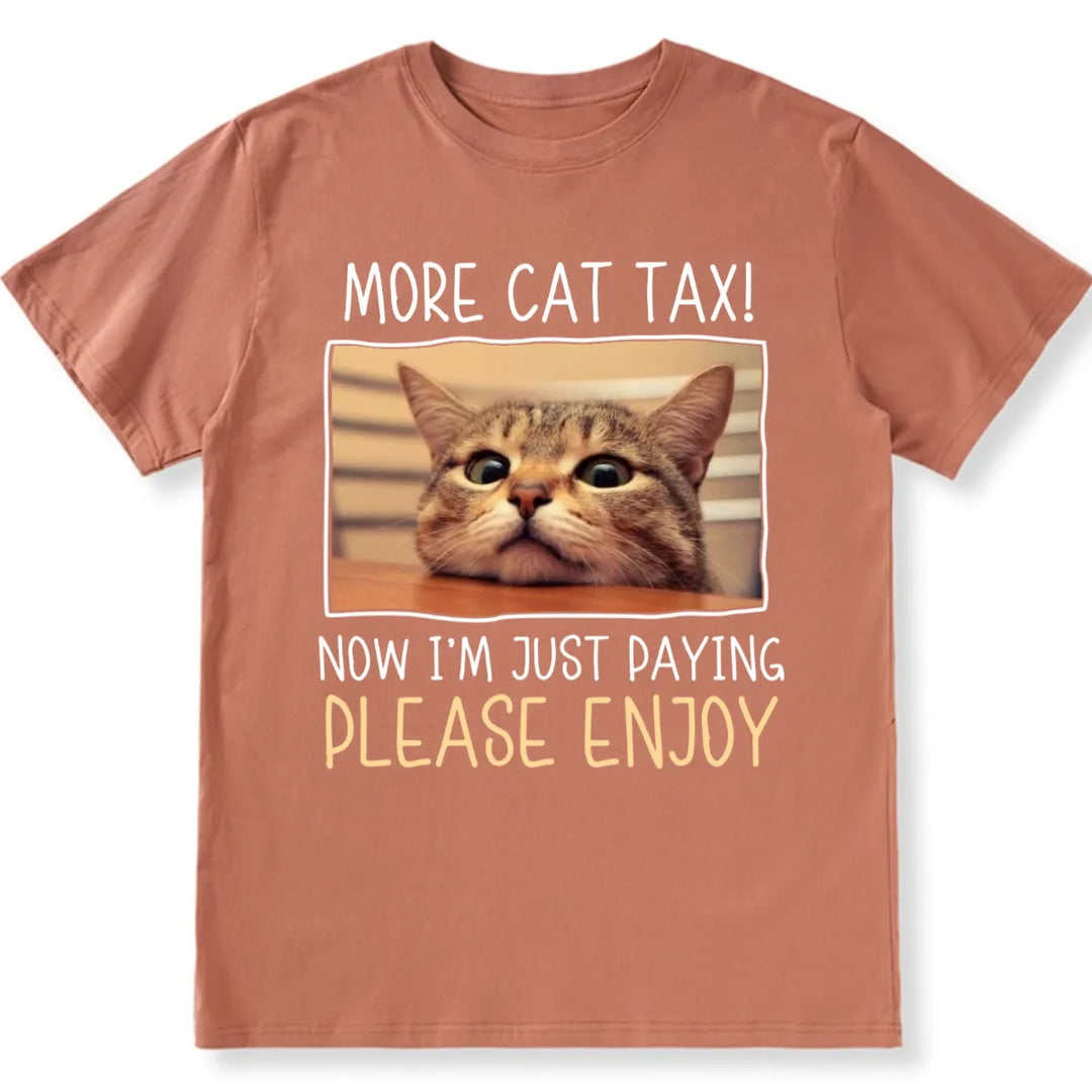 More Cat/Dog Tax - Personalized Custom Photo Unisex T-shirt