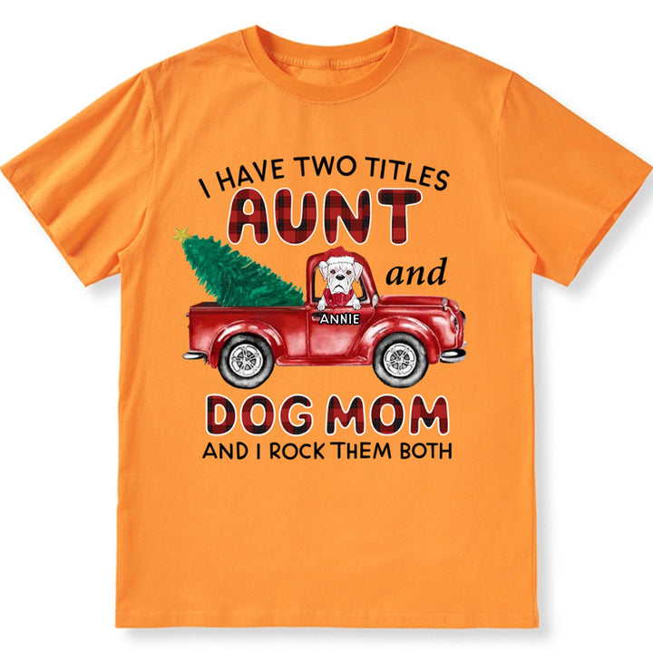 Aunt Dog Mom Plaid Christmas Truck 3 - Personalized Custom Unisex T-shirt