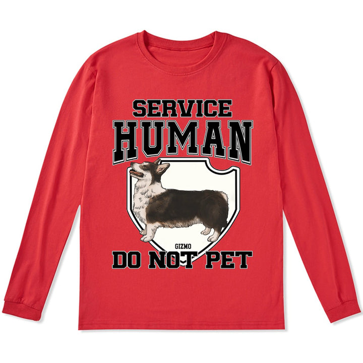 Service Human, Do Not Pet 3 - Personalized Custom Long Sleeve T-shirt