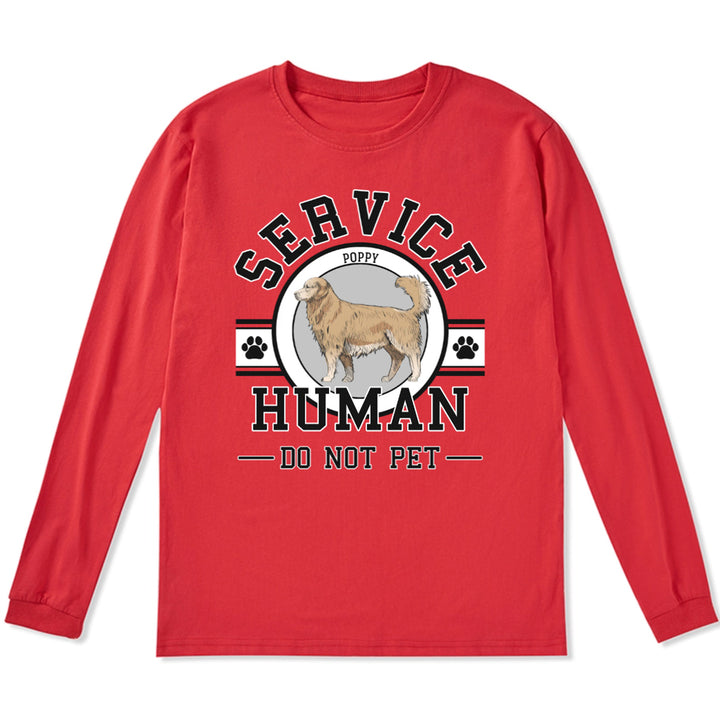 Service Human, Do Not Pet - Personalized Custom Long Sleeve T-shirt