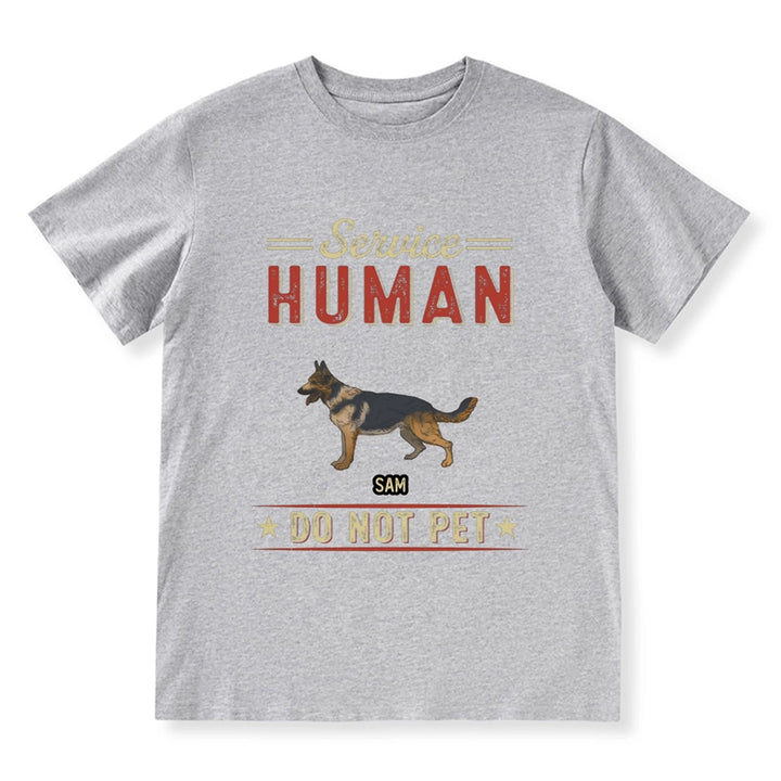 Service Human, Do Not Pet 8 - Personalized Custom T-shirt