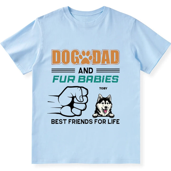 Dog Dad And Fur Babies - Personalized Custom Unisex T-shirt