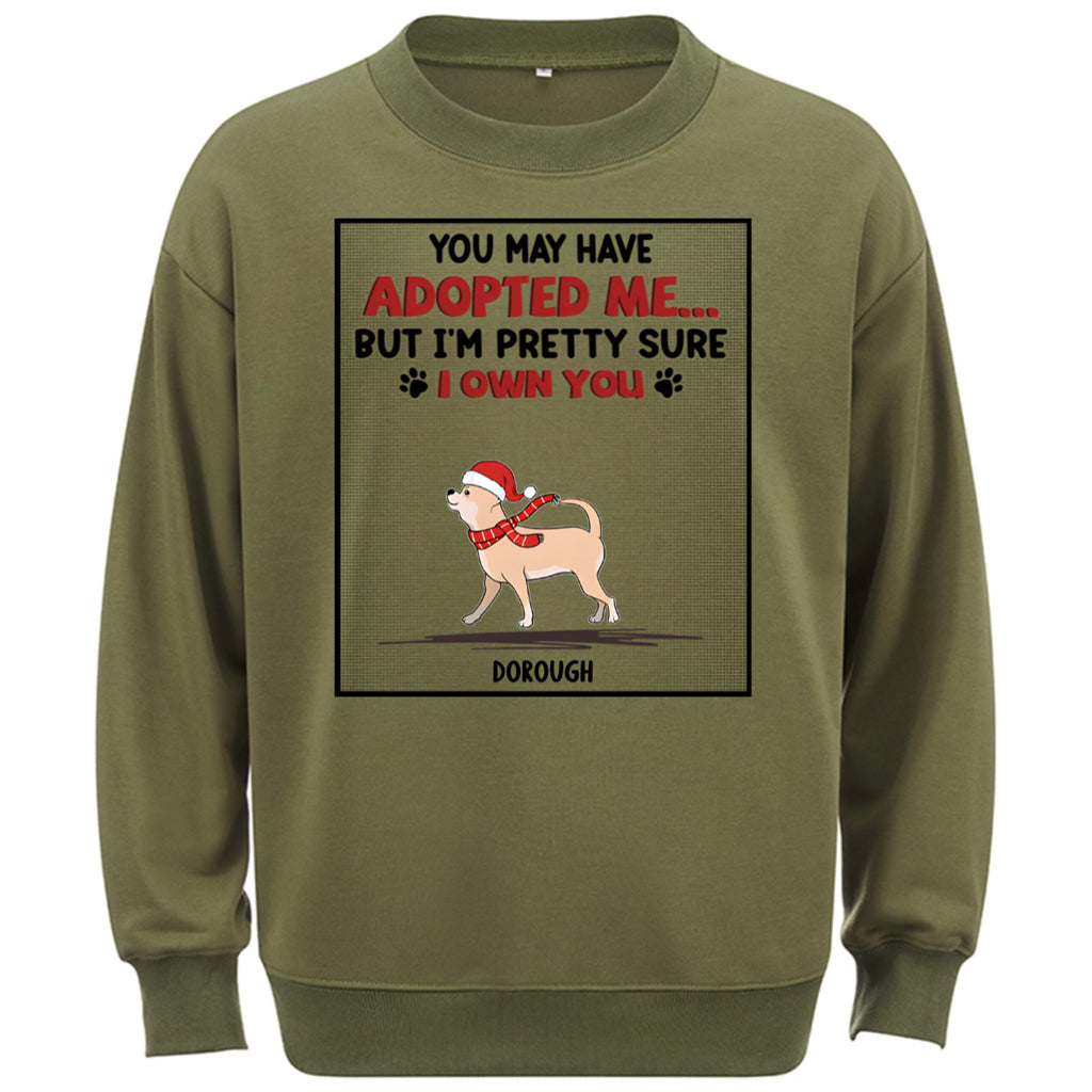 Special Edition Christmas：We Are Pretty Sure We Own You -Personalized Custom Christmas Sweatshirt