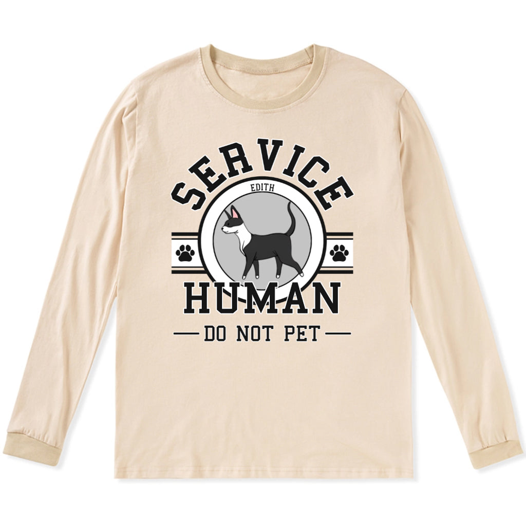 Service Human, Do Not Pet 7 - Personalized Custom Long Sleeve T-shirt