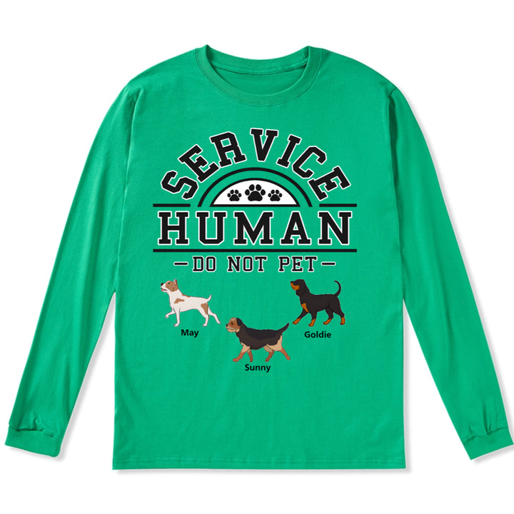 Service Human, Do Not Pet 2 - Personalized Custom Long Sleeve T-shirt