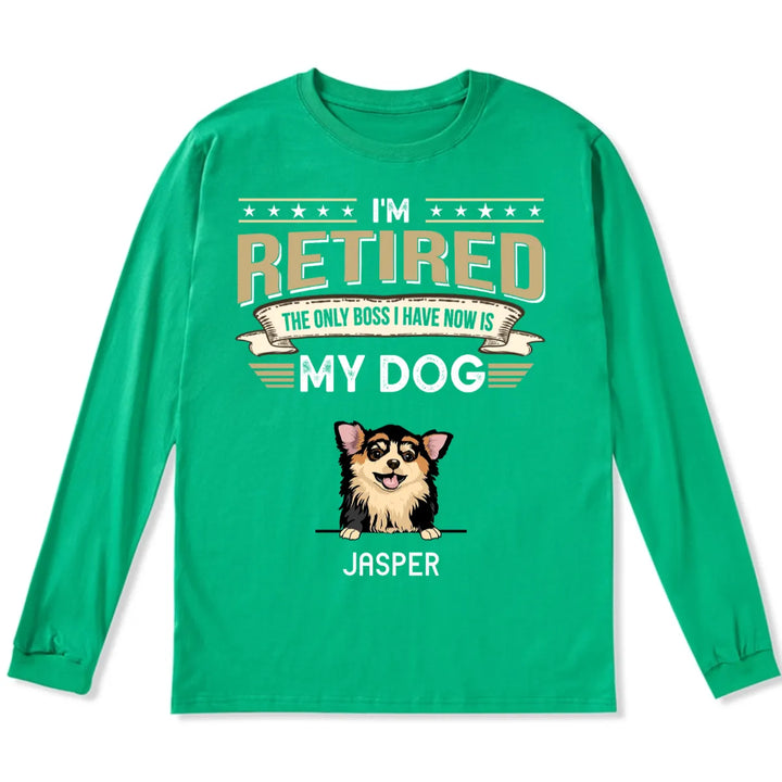 The Only Boss I Have - Personalized Custom Long Sleeve T-shirt