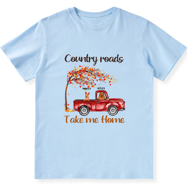 Country Roads Take Me Home 3 - Personalized Custom Unisex T-shirt