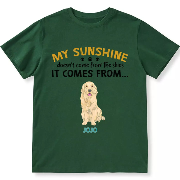 My Sunshine Doesn't Come From The Skies - Personalized Custom Unisex T-shirt