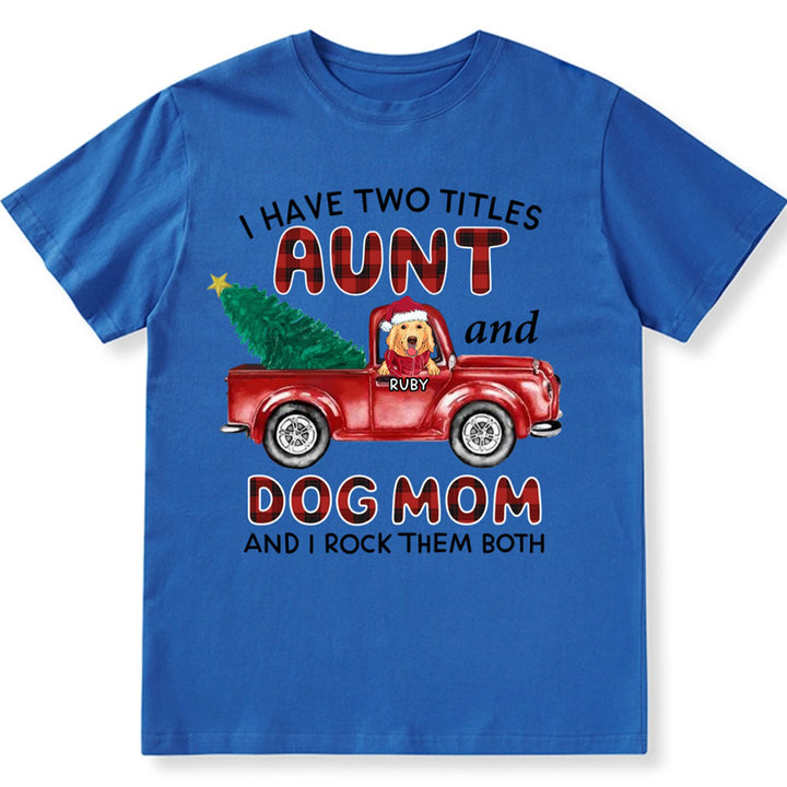 Aunt Dog Mom Plaid Christmas Truck 3 - Personalized Custom Unisex T-shirt